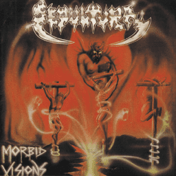 Sepultura Morbid Visions / Bestial Devastation